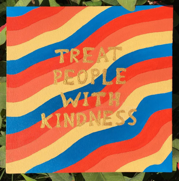 Treat People With Kindness